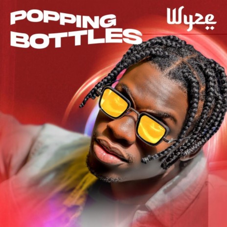 Popping Bottles | Boomplay Music