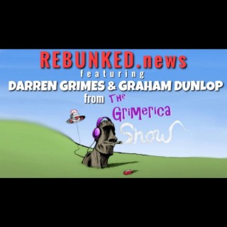 Rebunked #112 | Grimerica | Graham Dunlop & Darren Grimes