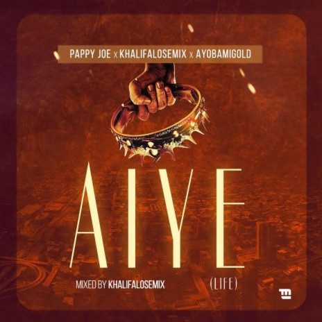 Aiye ft. Khalifalosemix & Ayobamigold | Boomplay Music