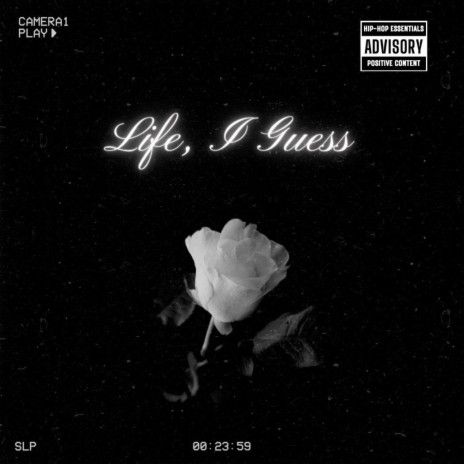 Life, I Guess | Boomplay Music