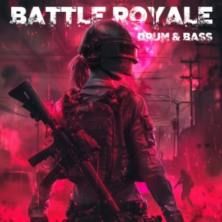 Battle Royale Drum & Bass