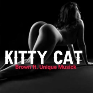 Kitty Cat (feat. Unique Musick)