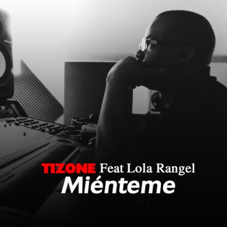 Miénteme (feat. Lola Rangel) | Boomplay Music