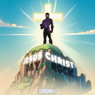 Jesus Christ My Rock lyrics | Boomplay Music