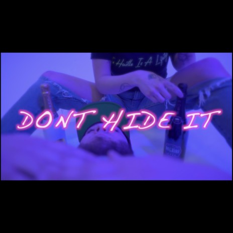 Don't Hide It (feat. Ace Don) | Boomplay Music