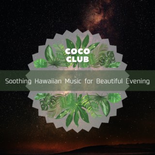 Soothing Hawaiian Music for Beautiful Evening | Boomplay Music