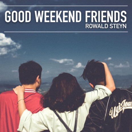 Good Weekend Friends (Extended Mix)