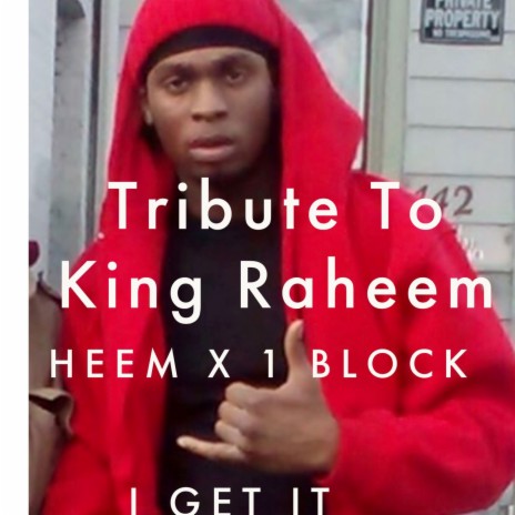 I Get It Tribute To King Raheem | Boomplay Music