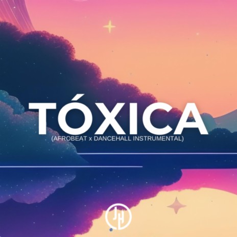 TÓXICA | Boomplay Music