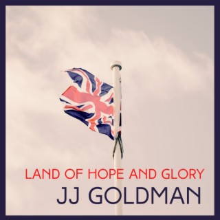 Land of Hope and Glory