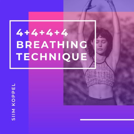 Relaxing Breathing Technique 4+4+4+4