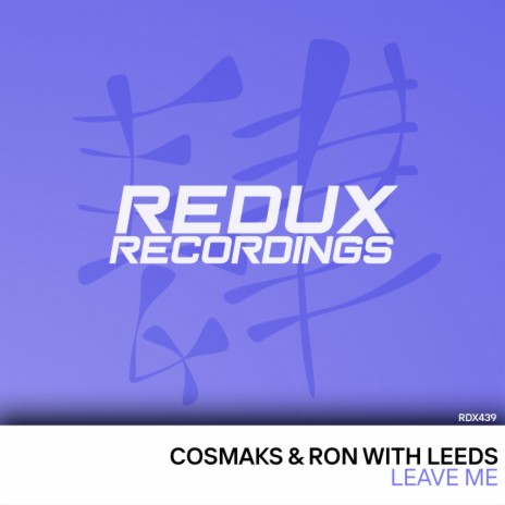 Leave Me (Extended Mix) ft. Ron with Leeds | Boomplay Music