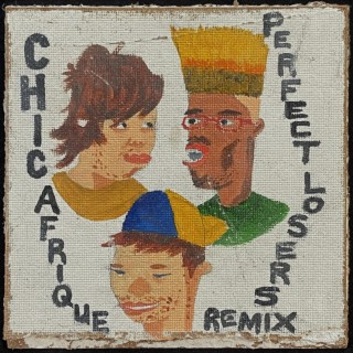 Chic Afrique (Perfect Losers Remix)