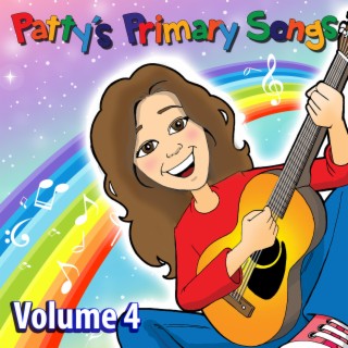Patty's Primary Songs Volume 4