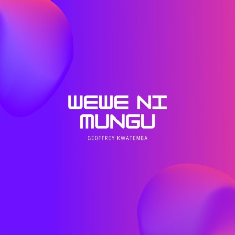 Wewe Ni Mungu | Boomplay Music