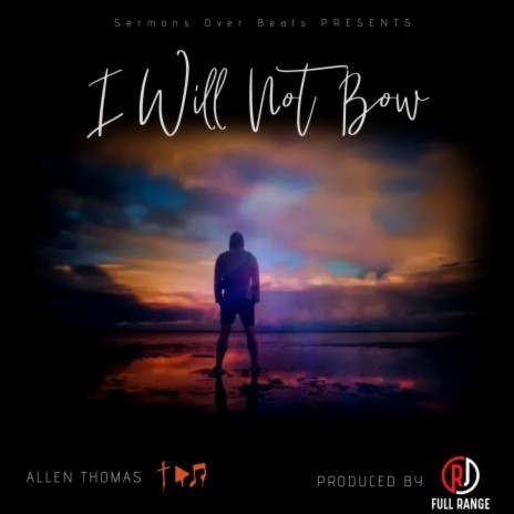 I Will Not Bow | Boomplay Music