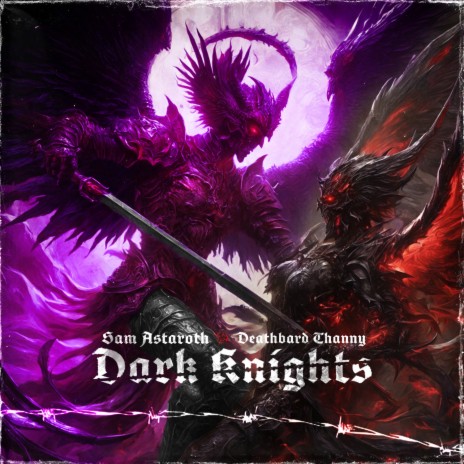 Dark Knights ft. Death Bard Thanny | Boomplay Music