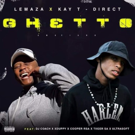 Ghetto ft. Kay T Direct, Xduppy, Ultrasoft & Dj coach | Boomplay Music