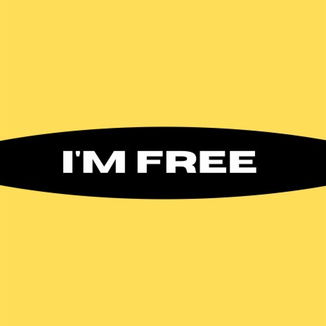 I'm Free | Boomplay Music