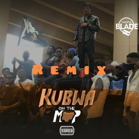 Kubwa on the map remix (Remix)