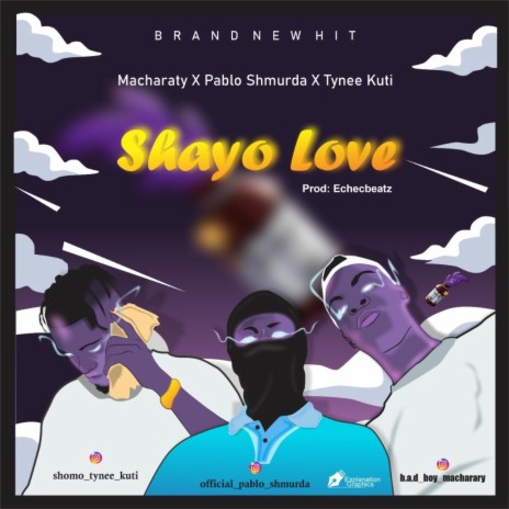 Shayo Love ft. Pablo shmurda & Tynee kuti | Boomplay Music