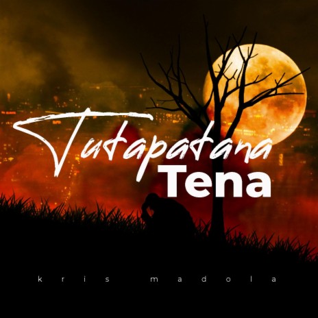 Tutapatana Tena | Boomplay Music