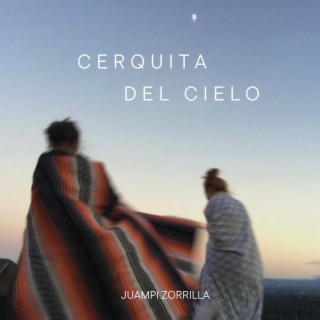 Cerquita Del Cielo