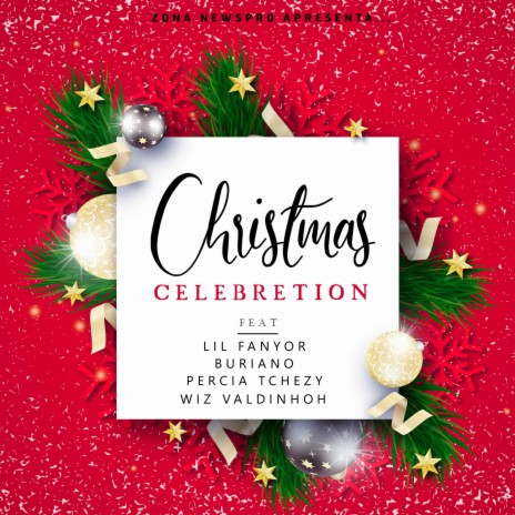 Christmas Celebretion ft. Lil Fanyor, O King Do Arejo, Percia Tcheezy & WIZANDER | Boomplay Music