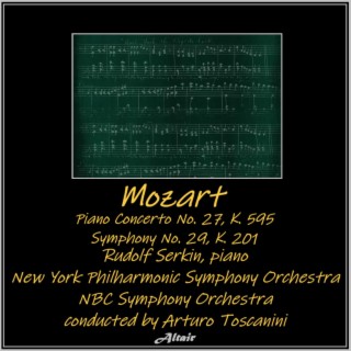 Mozart: Piano Concerto NO. 27, K. 595 - Symphony NO. 29, K. 201