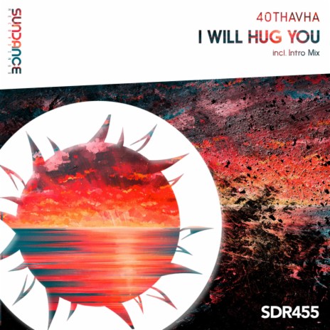 I Will Hug You (Original Mix)