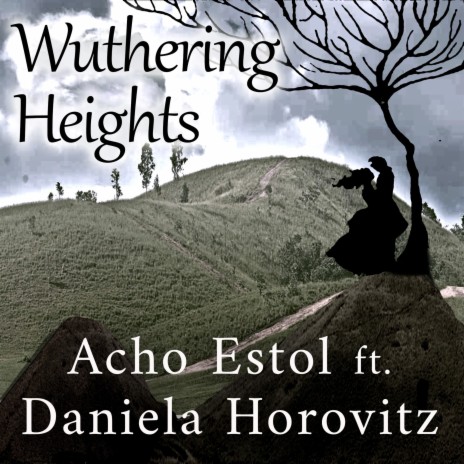 Wuthering Heights ft. Daniela Horovitz | Boomplay Music