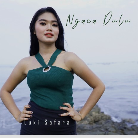 Ngaca Dulu | Boomplay Music