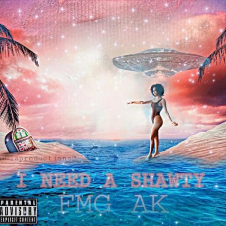 I NEED A SHAWTY | Boomplay Music