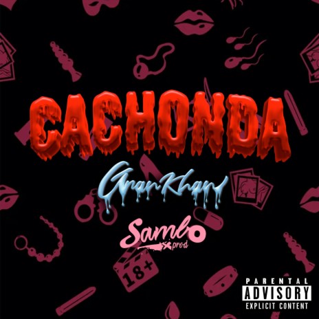 Cachonda ft. GranKhan | Boomplay Music