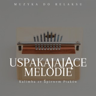 Uspakajające Melodie: Kalimba ze Śpiewem Ptaków - Idealna do Snu i Relaksu