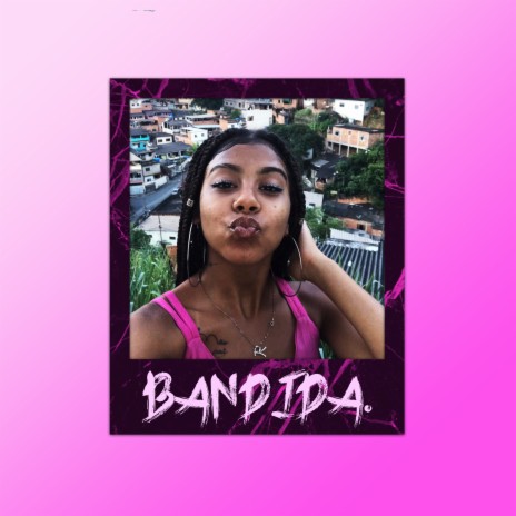 Bandida | Boomplay Music