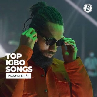 Top Igbo Songs