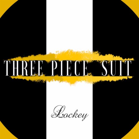 Three Piece Suit | Boomplay Music