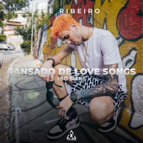Cansado De Love Songs (So Sick) | Boomplay Music