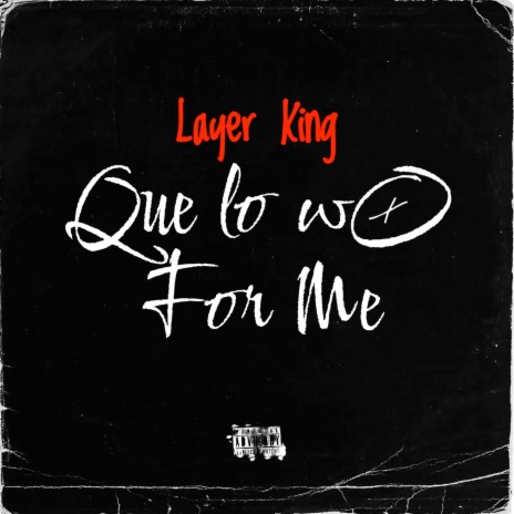 Que Lo Wo for Me | Boomplay Music