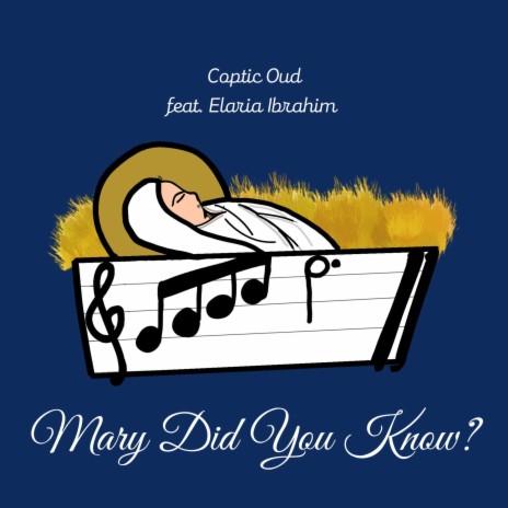 Mary Did You Know ft. Elaria Ibrahim