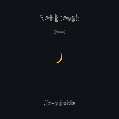 Not Enough (Demo) | Boomplay Music