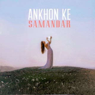 Ankhon Ke Samandar