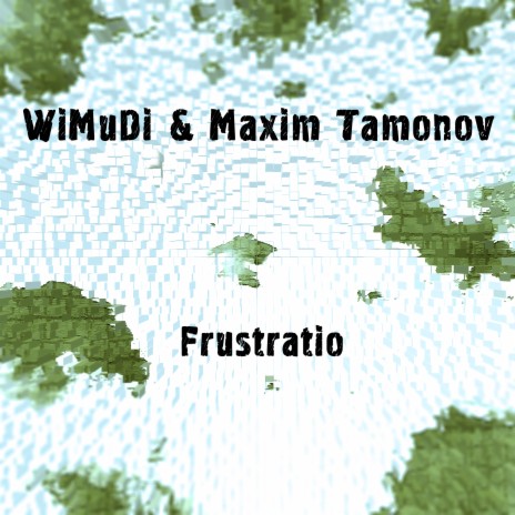 Frustratio ft. Maxim Tamonov | Boomplay Music