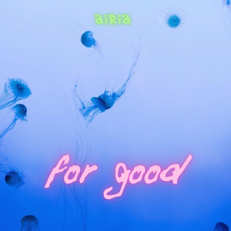 For Good | Boomplay Music