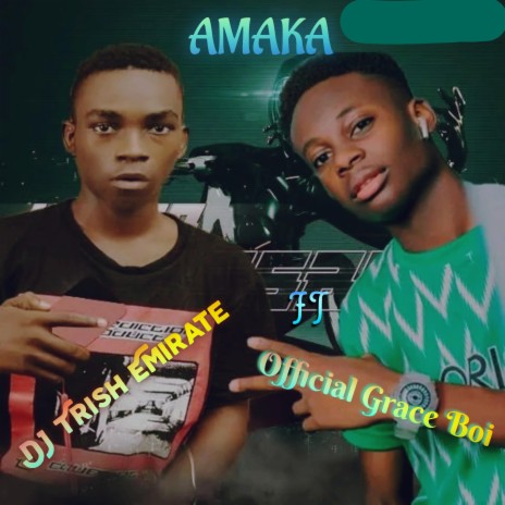 Amaka (feat. Official Grace Boi) | Boomplay Music