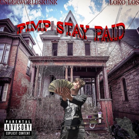 PIMP STAY PAID ft. LOKO LOS