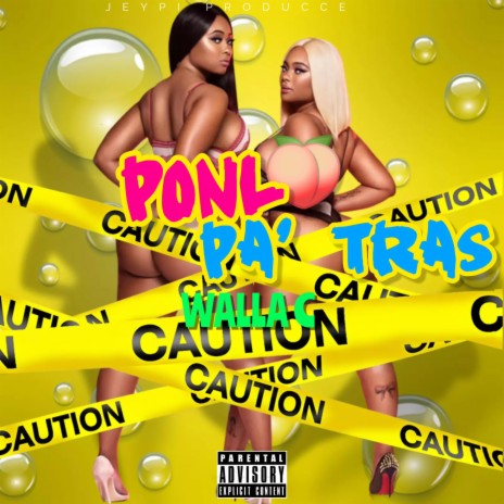 Ponlo Pa Tras ft. Walla C | Boomplay Music