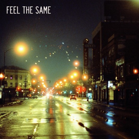 Feel the Same | Boomplay Music