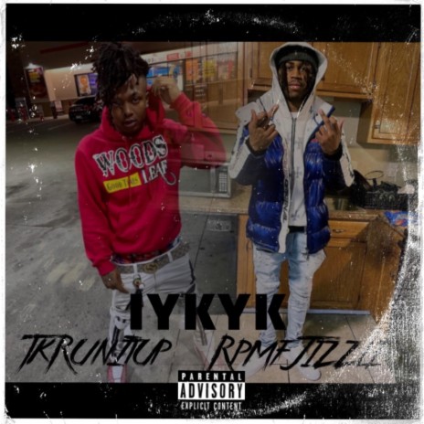 IYKYK ft. RPMF Jizzle | Boomplay Music